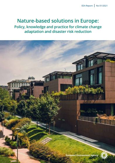 Nature-based solutions in Europe: Policy, knowledge and practice for climate change  adaptation and disaster risk reduction