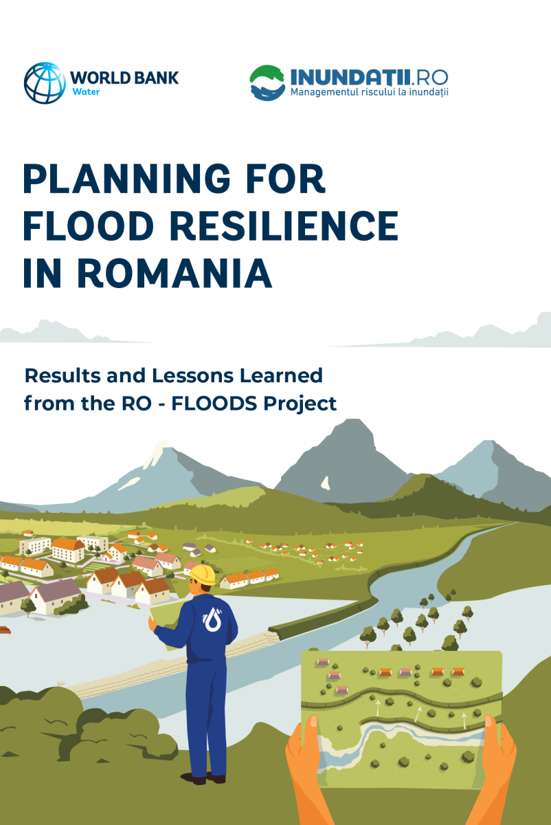 Planning for Flood Resilience in Romania: Results and Lessons Learned from the RO - FLOODS Project