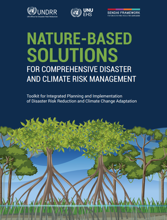 Nature Based Solutions for Comprehensive Disaster and Climate Risk Management