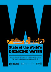 State of the World's Drinking Water: An urgent call to action to accelerate progress  on ensuring safe drinking water for all